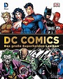 DC Comics Das große Superhelden-Lexikon: Über 200 Helden und Schurken