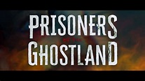 PRISONERS OF THE GHOSTLAND - Official Trailer - YouTube