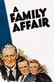 A Family Affair (1937) - Posters — The Movie Database (TMDB)