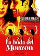 La boda del monzón [Vídeo]. Director: Mira Nair. Barcelona : DeAPlaneta ...