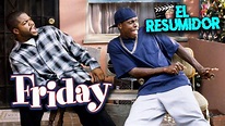 Todo en un Viernes "FRIDAY" en 10 Minutos | Resumen - YouTube