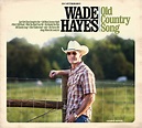 That Nashville Sound: Wade Hayes Readies New Album, Old Country Songs