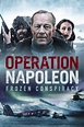 Operation Napoleon - Data, trailer, platforms, cast