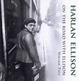 On the Road With Ellison: Volume Two by Harlan Ellison (Album, Spoken ...