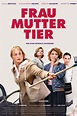 Frau Mutter Tier (2019) Film-information und Trailer | KinoCheck