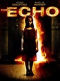 The Echo (2008) - Rotten Tomatoes