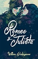 Reseña Romeo y Julieta [William Shakespeare]