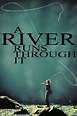 A River Runs Through It Subtitles | 117 Available subtitles | opensubt