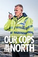 Our Cops in the North Season 1 Episodes Streaming Online | Free Trial ...