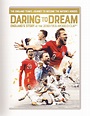 Amazon.co.uk: Universal Pictures: Daring to Dream: England's Story at ...