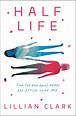 Half Life, Book by Lillian Clark (Hardcover) | www.chapters.indigo.ca