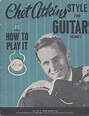 Gary Deacon - Solo Guitarist: The Chet Atkins Style For Guitar Volume 1 ...