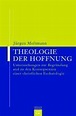 Theologie der Hoffnung, Jürgen Moltmann | 9783579052243 | Boeken | bol.com