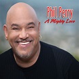 A Mighty Love - Phil Perry — Shanachie Entertainment