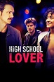 High School Lover (2017) - Movie | Moviefone