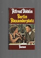 Berlin Alfred Döblin Berlin Alexanderplatz die Geschichte des Franz ...