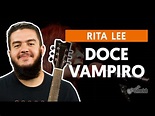 Cifra Club | DOCE VAMPIRO - Rita Lee (cifra com videoaula)