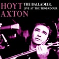 The Balladeer: Recorded Live at the Troubadour by Hoyt Axton