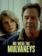 We Were the Mulvaneys (2002) - Rotten Tomatoes