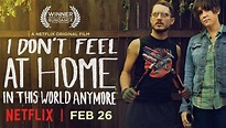 I DON'T FEEL AT HOME IN THIS WORLD ANYMORE, bande annonce du film ...
