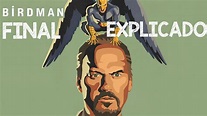 Birdman - FINAL EXPLICADO - YouTube