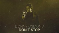 Donny Osmond - Don't Stop (Official Audio) - YouTube