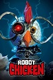 Robot Chicken - Rotten Tomatoes