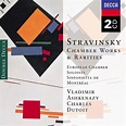 Igor Strawinsky | Musik | Stravinsky: Chamber Works & Rarities
