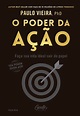 Resenha: O poder da ação - Paulo Vieira, Editora Gente