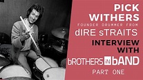 Pick Withers from dIRE sTRAITS & bROTHERS iN bAND Interview #Part1 ...