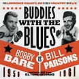 Amazon.co.jp: Buddies With the Blues : Bobby Bare & Bill Parsons ...