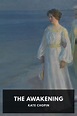 The Awakening, by Kate Chopin - Free ebook download - Standard Ebooks ...