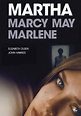 Martha Marcy May Marlene (2011) Online Kijken - ikwilfilmskijken.com