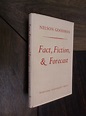 Fact, Fiction, & Forecast by Goodman, Nelson: Good in Very Good DJ ...