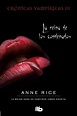 LA REINA DE LOS CONDENADOS (CRÓNICAS VAMPÍRICAS III) | ANNE RICE | Casa ...