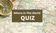 Where In The World Quiz Questions & Answers 2024