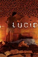 Lucid (film) - Alchetron, The Free Social Encyclopedia