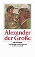 Alexander der Große. Buch von Johann Gustav Droysen (Insel Verlag)