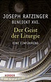 Der Geist der Liturgie von Joseph Ratzinger: Buch kaufen | Ex Libris
