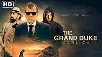 Watch The Grand Duke of Corsica (2021) Full Movie on Filmxy