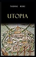 Thomas More: Utopia-Original Edition(Annotated) by Thomas More ...