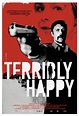 Image gallery for Terribly Happy - FilmAffinity