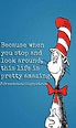 Inspirational Dr. Seuss Quotes about Life Curiosity & Happiness