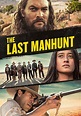 The Last Manhunt - movie: watch stream online