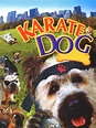 Karate Dog - Movie Reviews