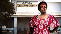 Watch The No. 1 Ladies' Detective Agency Full Episodes - Openload Movies