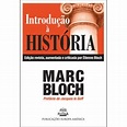 Introdução à História - Marc Bloch - Compra Livros na Fnac.pt