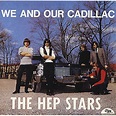 Amazon.com: We And Our Cadillac : Hep Stars: Digital Music