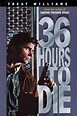 36 Hours to Die (1999) — The Movie Database (TMDB)