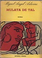 MULATA DE TAL. by Asturias, Miguel Ángel.: Very Good Soft cover (1963 ...